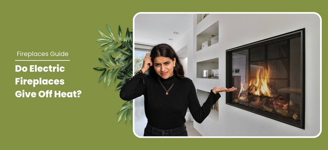 Do Electric Fireplaces Give Off Heat?