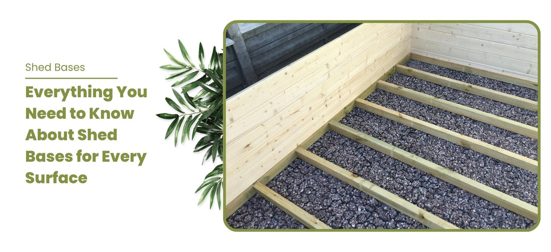 Everything You Need to Know About Shed Bases for Every Surface