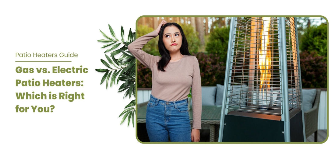 Gas vs. Electric Patio Heaters: Which is Right for You?