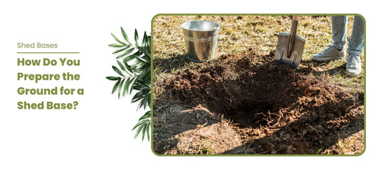 How Do You Prepare the Ground for a Shed Base?