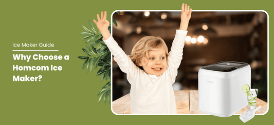 Why Choose a Homcom Ice Maker?